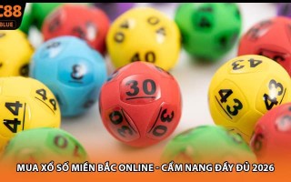 Mua Xổ Số Miền Bắc Online - Cẩm Nang Đầy Đủ 2026