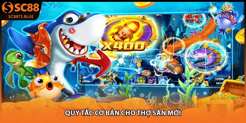 Quy tắc cơ bản cho thợ săn mới